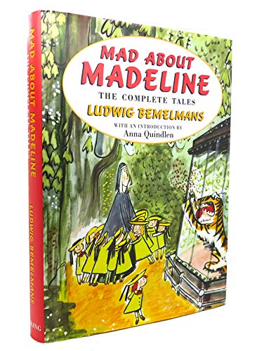 Mad About Madeline: The Complete Tales - Bemelmans, Ludwig