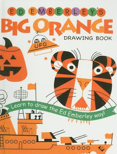 Ed Emberley's Big Orange Drawing Book (Ed Emberley Drawing Books