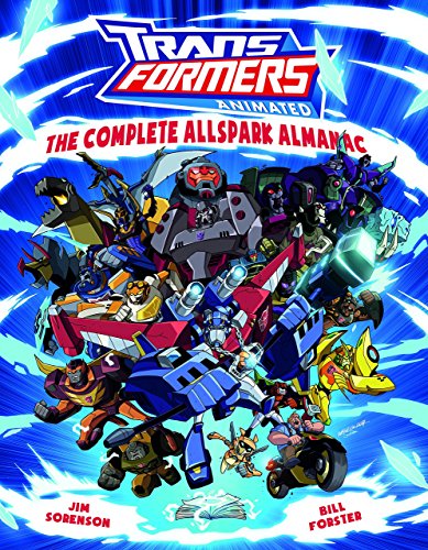 Transformers Animated: The Complete Allspark Almanac - Sorenson