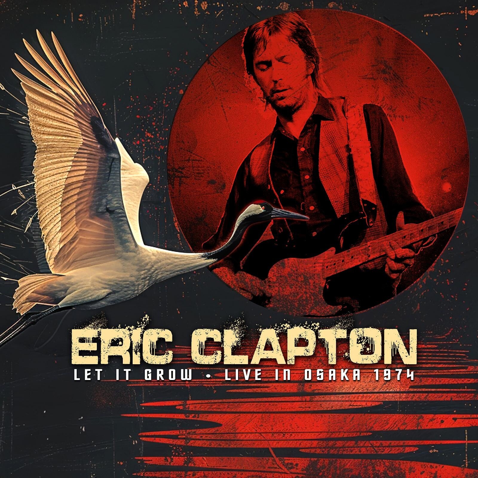 Eric Clapton: Let It Grow - Live In Osaka 1974 – Proper Music