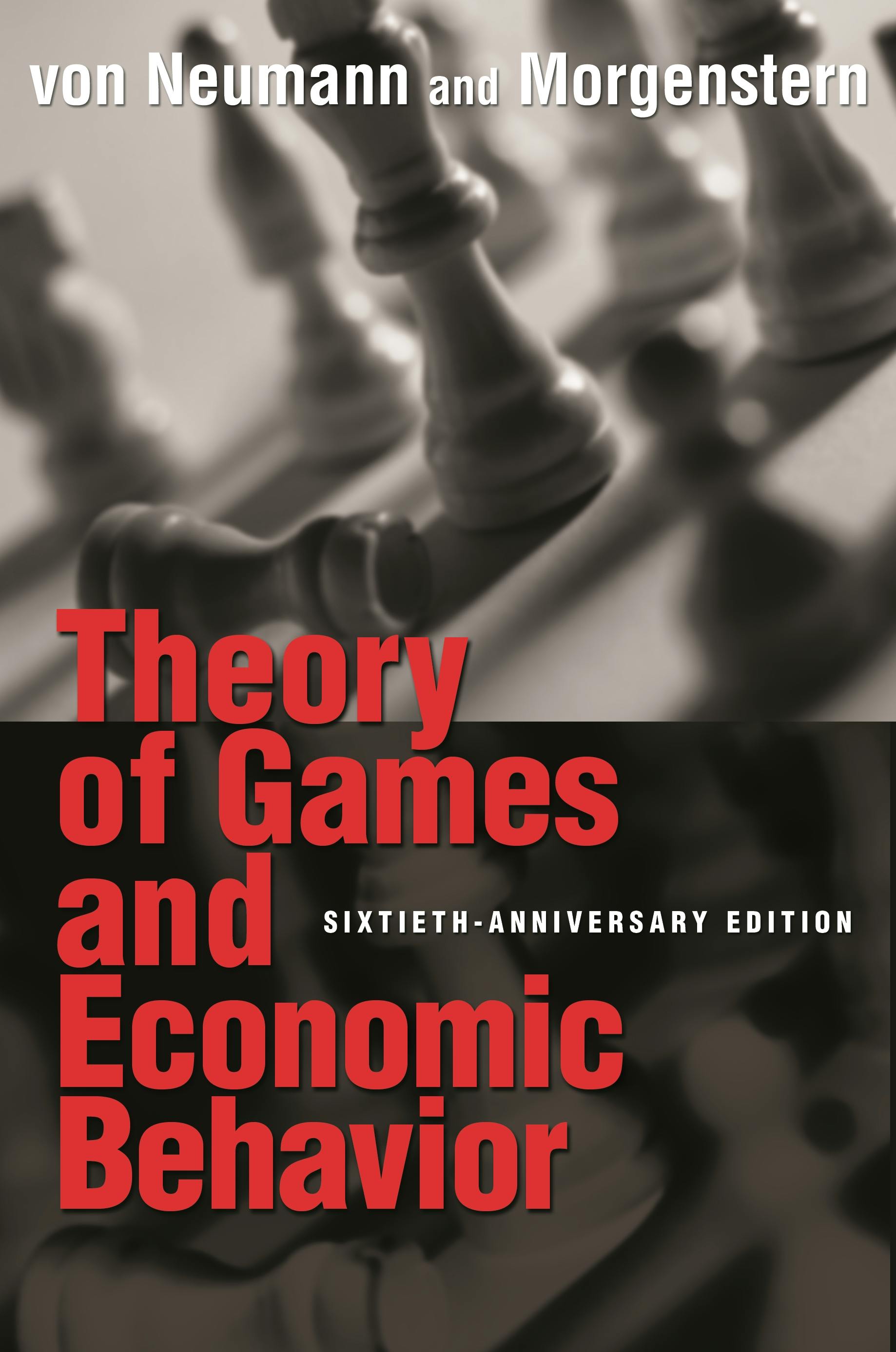 Theory of Games and Economic Behavior | Princeton University Press