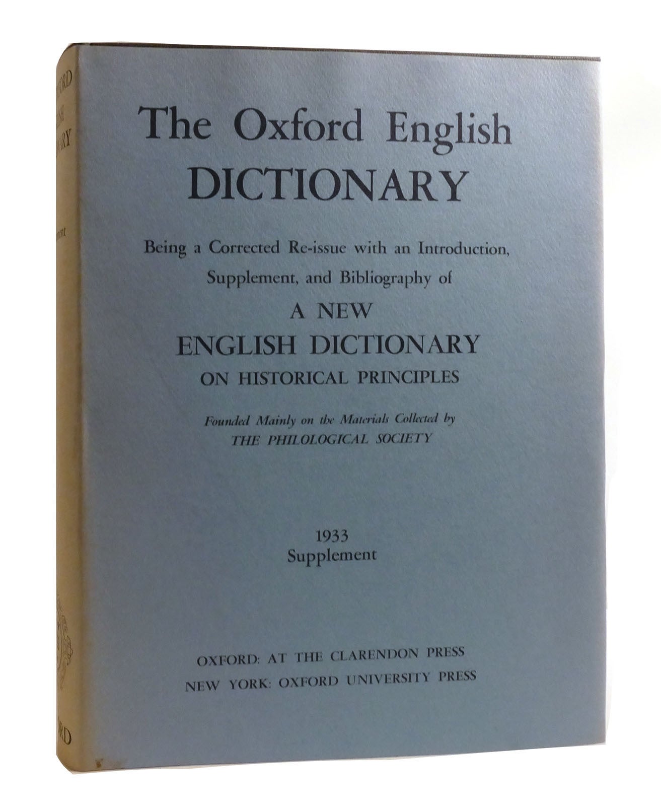 THE OXFORD ENGLISH DICTIONARY: 13 VOLUME SET Being a Corrected Re