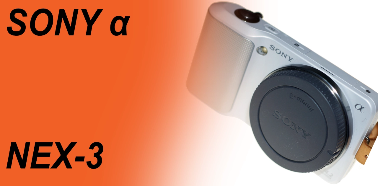 ソニーミラーレスの始祖:NEX-3 – Shige's hobby