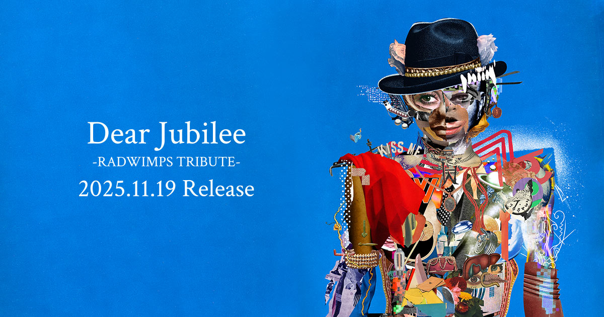 Dear Jubilee -RADWIMPS TRIBUTE-