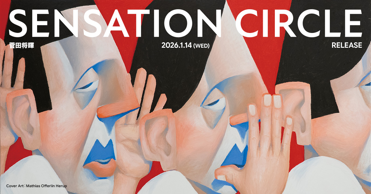 菅田将暉 | SENSATION CIRCLE