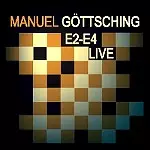 E2-E4 LIVE/MANUEL GOTTSCHING/マニュエル・ゲッチング｜PROGRESSIVE