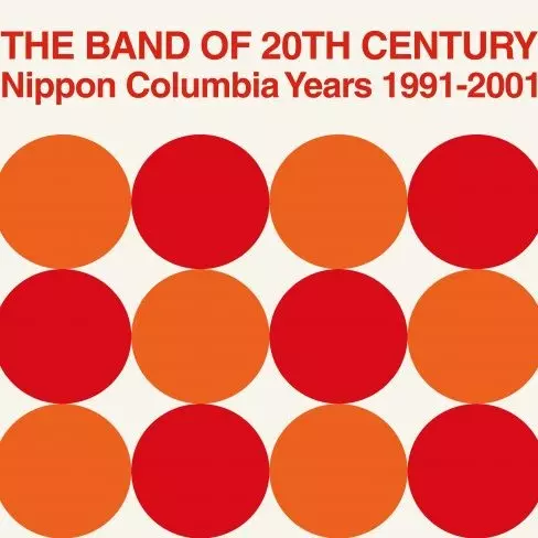 THE BAND OF 20TH CENTURY : Nippon Columbia Years 1992-2001 (7