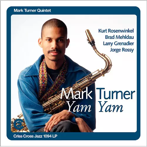 Yam Yam(2LP/180g)/MARK TURNER/マーク・ターナー/ブラッド・メルドー