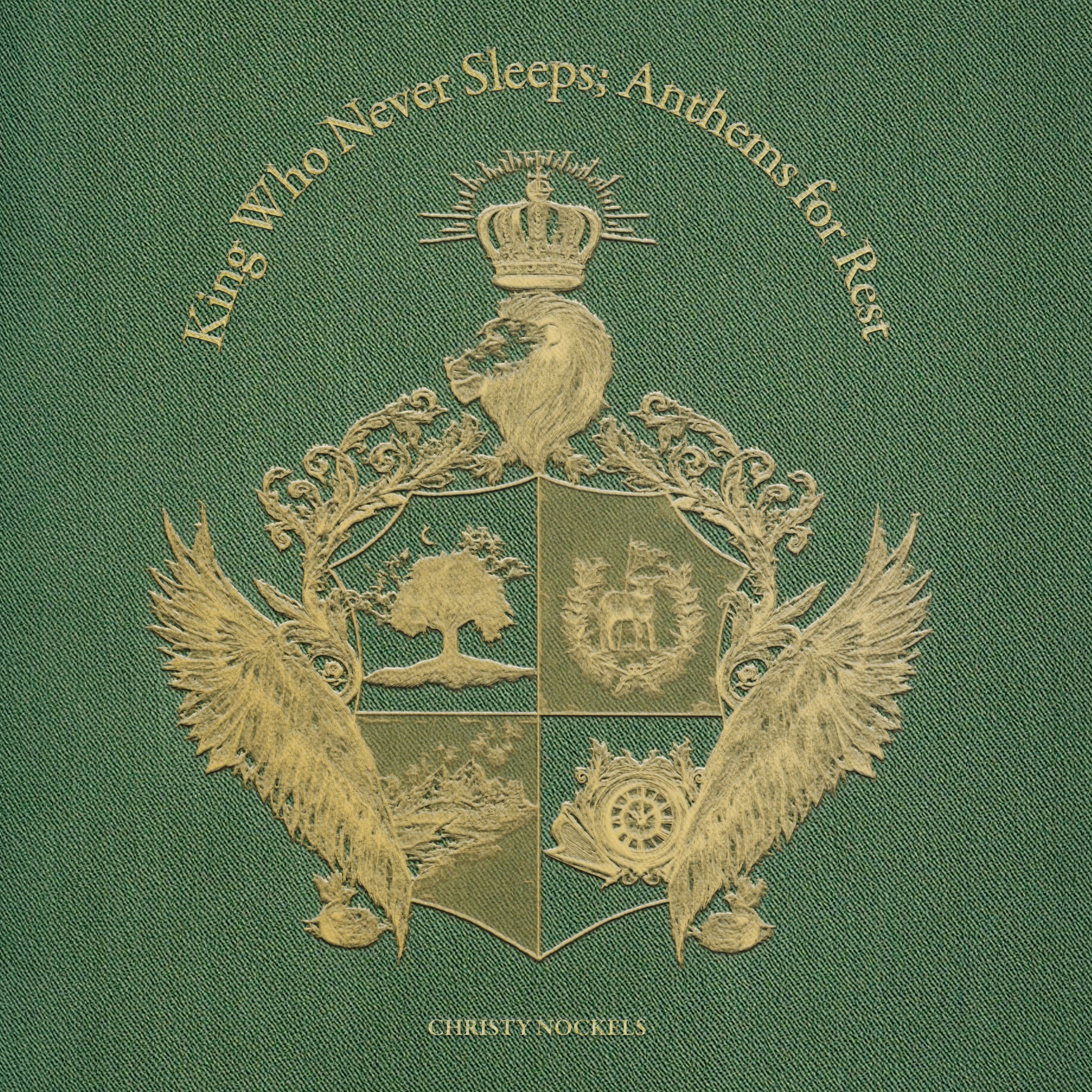 King Who Never Sleeps; Anthems For Rest CD – Christy Nockels