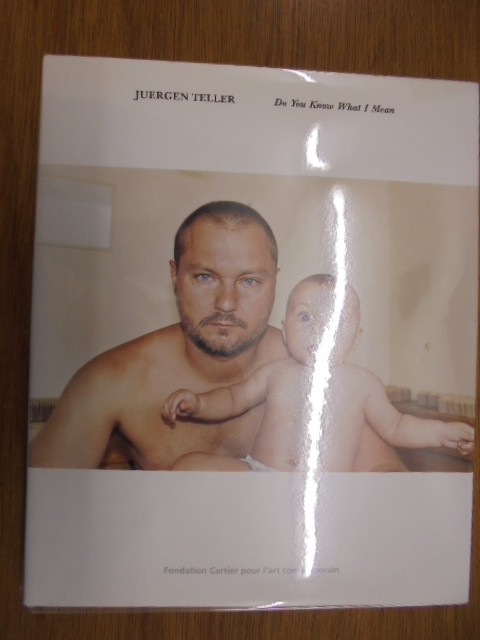 TELLER, Juergen - Do You Know What I Mean - Livre Rare Book