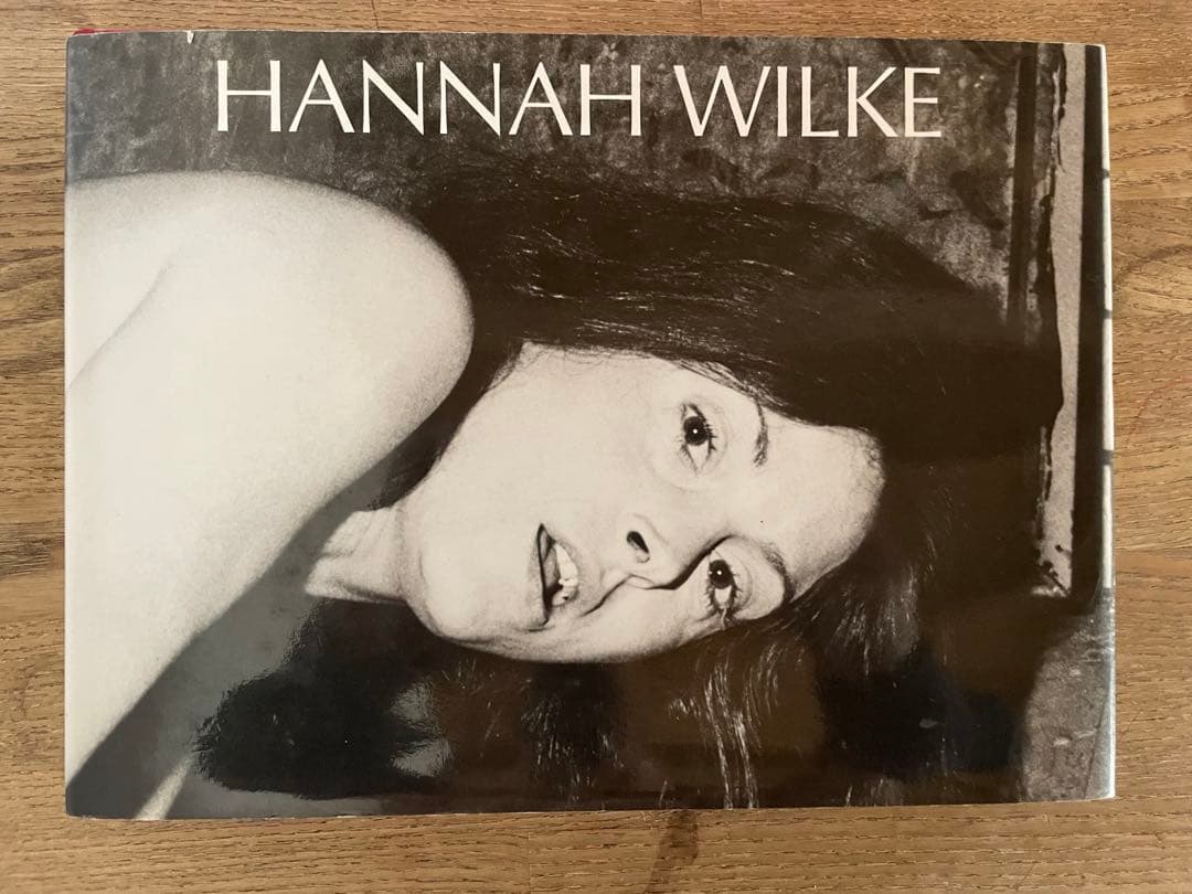 アート・デザイン・音楽 HANNAH WILKE A RETROSPECTIVE Hannah Wilke, a Retrospective von Hannah Wilke: Fine Hardcover