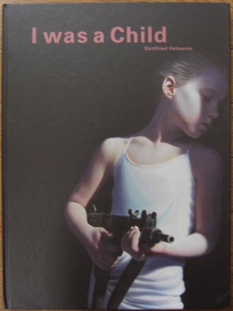 I Was a Child　Gottfried Helnwein　直筆サイン入り サイン本］『これから大人になるアナタに伝えたい10のこと