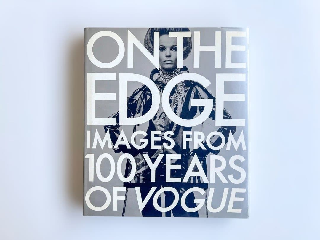 アート・デザイン・音楽 ON THE EDGE: IMAGES FROM 100 YEARS VOGUE Buy On the Edge: Images from 100 Years of Vogue Online – Setanta Books